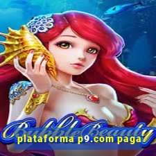 plataforma p9.com paga